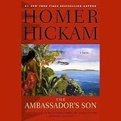 The Ambassador's Son | [Homer Hickam]