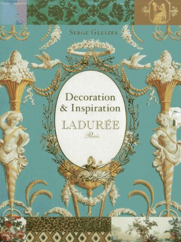 Laduree: Decoration and Inspiration by Serge Gleizes (December 07,2013)