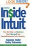 Inside Intuit: How the Makers of Quicken Beat Microsoft and Revolutionized an Entire Industry