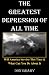 Search : The Greatest Depression Of All Time: Will America Survive This Time & What Can You Do About It