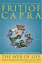 The Web of Life: A New Scientific Understanding of Living Systems