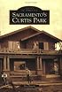 Sacramento's  Curtis  Park   (CA)  (Images of America)