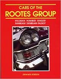 Cars of the Rootes Group: Hillman Humber Singer Sunbeam Sunbeam-Talbot