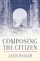 Composing the Citizen: Music as Public Utility in Third Republic France