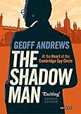 The shadow man : at the heart of the Cambridge spy circle