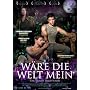 W�re die Welt mein - Were the World Mine (OmU)