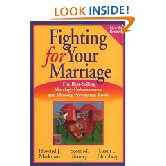 Fighting for Your Marriage: Positive Steps for Preventing Divorce and Preserving a Lasting Love