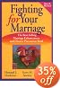 Fighting for Your Marriage: Positive Steps for Preventing Divorce and Preserving a Lasting Love (New & Revised)