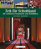Produkt-Bild: Zeit f&uuml;r Schottland: Die sch&ouml;nsten Traumziele zum Wohlf&uuml;hlen
