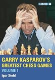 Garry Kasparovs Greatest Chess Games, Volume 1