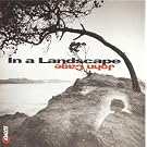 In a Landscape: Piano Music of John Cage