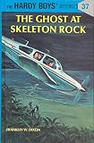 The Ghost at Skeleton Rock (The Hardy Boys, No. 37)