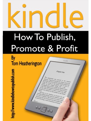 Kindle - How to Publish, Promote & Profit