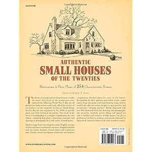 Authentic Small Houses of the Twenties: Illustrations and Floor Plans of 254 Characteristic Homes (Dover Books on Architecture)