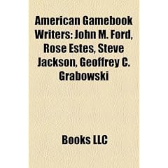 American Gamebook Writers: John M. Ford, Rose Estes, Steve Jackson, Geoffrey C. Grabowski