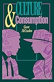 Culture and Consumption: New Approaches to the Symbolic Character of Consumer Goods and Activities (Midland Book)