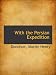 With the Persian Expedition