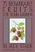 Books : 75 Remarkable Fruits for Your Garden