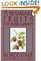 75 Remarkable Fruits...