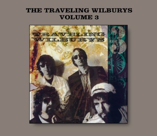 Traveling Wilburys - The Traveling Wilburys-Vol.3 - Zortam Music