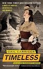 Timeless   [TIMELESS] [Mass Market Paperback]