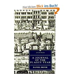 A Journal of the Plague Year: Being Observations of Memorials of the Most Remarkable Occurrences, As Well Public As Private, Which Happened in Lond (Everyman's Library (Paper))