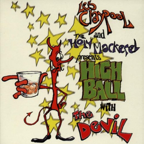 Les Claypool - Highball With The Devil - Zortam Music