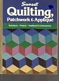 SUNSET QUILTING, PATCHWORK AND APPLIQUE BY CHRISTINE BARNES, STEVE W. MARLEY