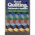 SUNSET QUILTING, PATCHWORK AND APPLIQUE BY CHRISTINE BARNES, STEVE W. MARLEY by  CHRISTINE BARNES