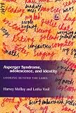 Asperger Syndrome, Adolescence, and Identity: Looking Beyond the Label