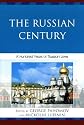 Russian century : a hundred years of Russian lives