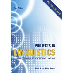 Projects in Linguistics: A Practical Guide to Researching Language (Hodder Arnold Publication)