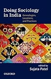 Doing sociology in India : genealogies, locations, and practices