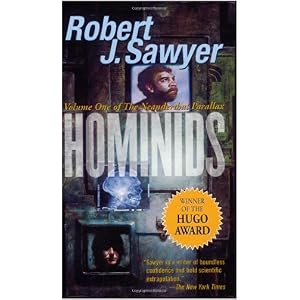 2003 Hugo Award Winner - Hominids by Robert J. Sawyer