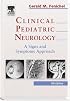 Clinical Pediatric Neurology: A Signs and Symptoms Approach