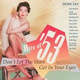 Fabulous Fifties: Hits of 53 Don`t Let Stars