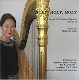 Helen K. Kim - Holy, Holy, Holy: Harp Solos of Classical Hymns, Series II ( Audio CD ) - B0011ZKPJ4