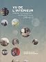 Vu de l'int�rieur : Habiter un immeuble en Ile-de-France, 1945-2010