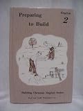 Preparing to Build (Building Christian English Series, English 2)