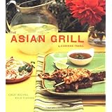 the asian grill great recipes bold flavors