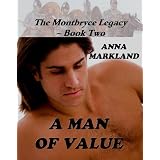 A Man of Value (The Montbryce Legacy) ~ Anna Markland