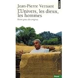 L'Univers, les dieux, les hommes : R�cits grecs des originespar Jean-Pierre Vernant