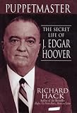 Puppetmaster: The Secret Life of J. Edgar Hoover