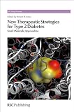 New Therapeutic Strategies for Type 2 Diabetes (RSC Drug Discovery)