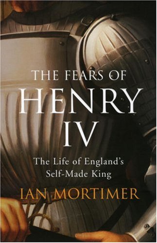 City Travel Guides Discounted  Books : Fears of Henry IV: The Life of England's Self-made King