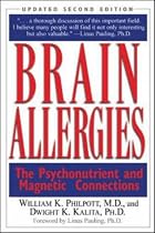Brain Allergies: The Psychonutrient and Magnetic Connections