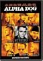 MC-ALPHA DOG (DVD) (MOVIE CASH/ENG SDH/FREN/SPAN/DOL DIG 5.1-NLA