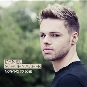 Daniel Schuhmacher - Nothing To Lose (2010) (320Kbps)