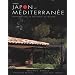 Entre Japon et M�diterran�e - Architecture et pr�sence au monde