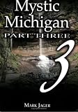 Mystic Michigan: Vol. 3 (Tales of the Supernatural) (Tales of the Supernatural)